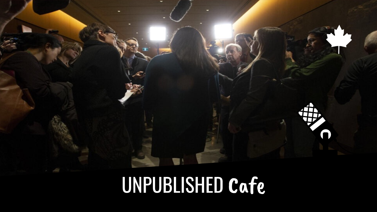 Unpublished.cafe podcast: SNC-Lavalin Affair 3.0