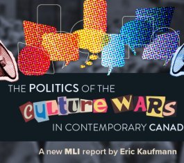 The politics of the Culture Wars in Contemporary Canada, a new MLI report by Eric Kaufmann